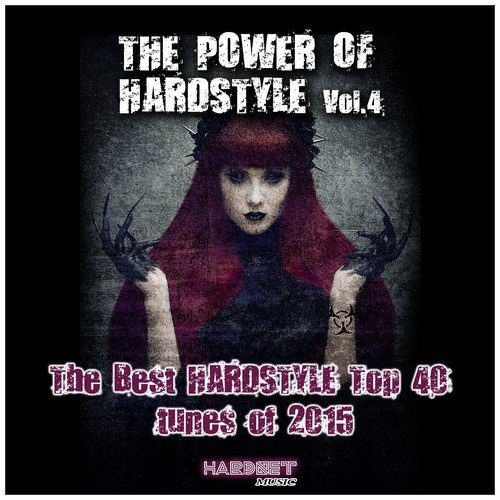 The Power of Hardstyle, Vol. 4 (The Best Hardstyle Top 40 Tunes of 2015)
