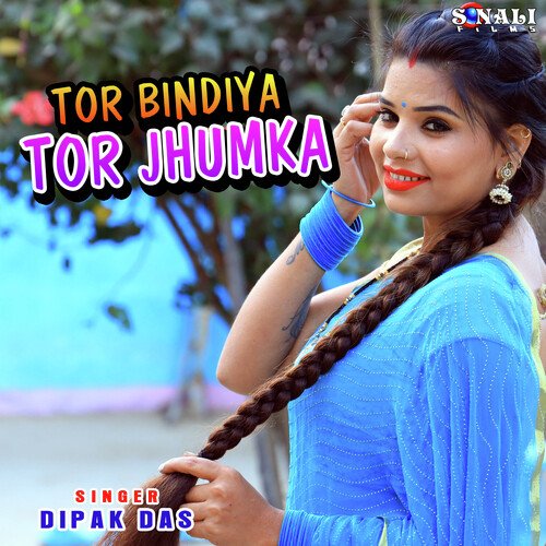 Tor Bindiya Tor Jhumka