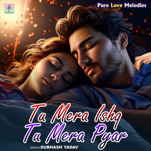 Tu Mera Ishq Tu Mera Pyar