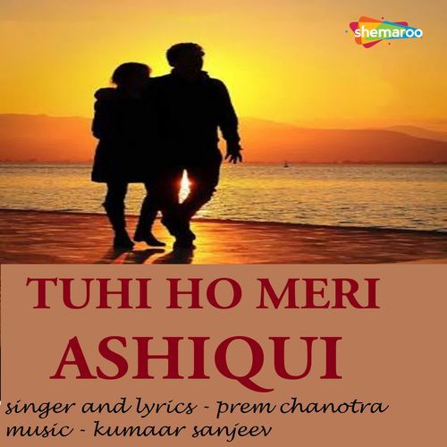 Tuhi Ho Meri Ashiqui