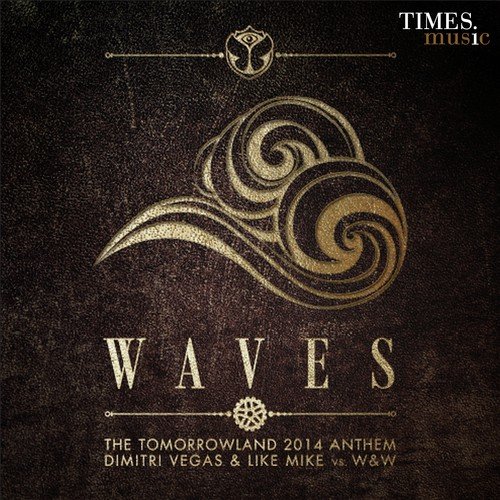 Waves (Tomorrowland 2014 Anthem) (Original Mix)