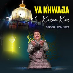 Ya Khwaja Karam Kar-IQwSbjh,cGA