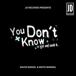 You Don’t Know (A Tura Nai Jaane Re)-BQdbYQJ2BWI