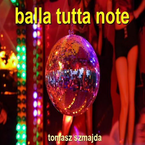 balla tutta note