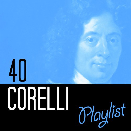 40 Corelli Playlist