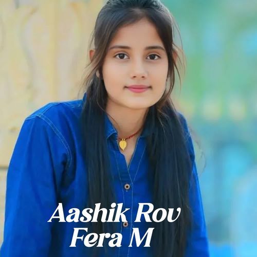 Aashik Rov Fera M