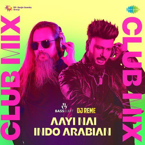 Aayi Nai - Indo Arabian Club Mix