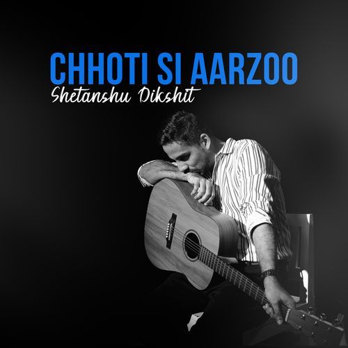 Chhoti Si Aarzoo