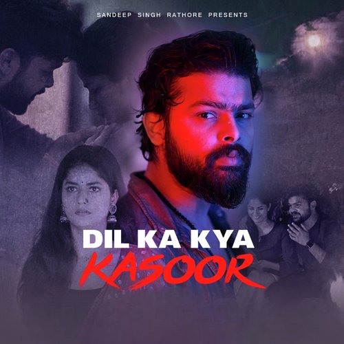 Dil Ka Kya Kasoor