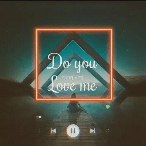 Do You Love Me