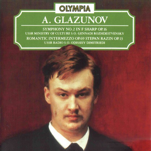 Glazunov: Symphony No. 2, Op. 16; Romantic Intermezzo, Op. 69 &amp; Symphonic Poem - Stepan Razin, Op. 13_poster_image