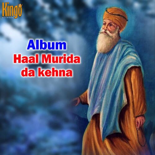 Haal Murida Da Kehna