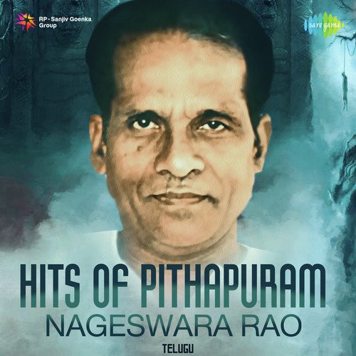 Hits Of Pithapuram Nageswara Rao