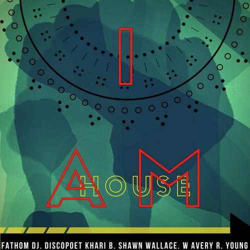 I Am (feat. DiscoPoet Khari B., Shawn Wallace & Avery R. Young)