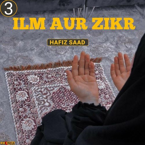 Ilm Aur Zikr, Pt. 3