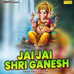 Jai Jai Shri Ganesh
