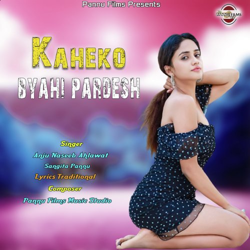 Kaheko Byahi Pardesh