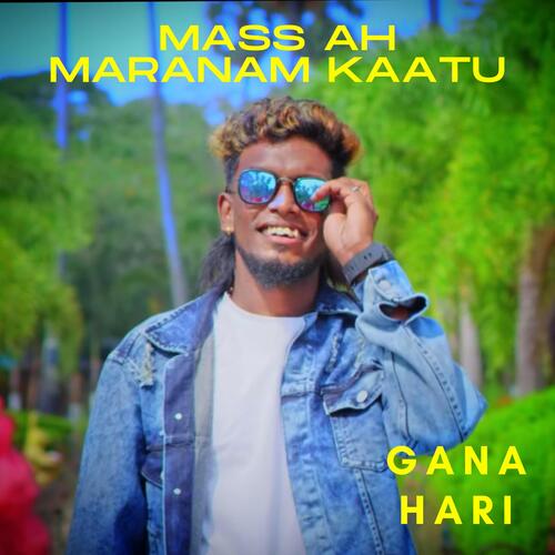 Mass Ah Maranam Kaatu