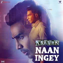 Naan Ingey (From "Aaryan - Tamil")