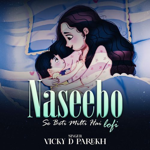 Naseebo Se Beti Milti Hai LoFi