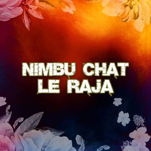 Nimbu Chat Le Raja