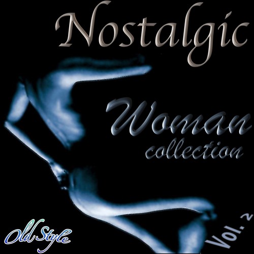 Nostalgic Woman Collection, Vol. 2 (54 Greatest Hit Songs)