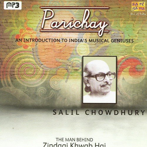 Parichay - An Inroduction To India'S Musical Geniuses - Salil Chowdhury
