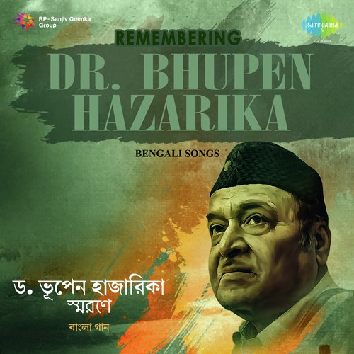 Remembering Dr. Bhupen Hazarika - Bengali Songs