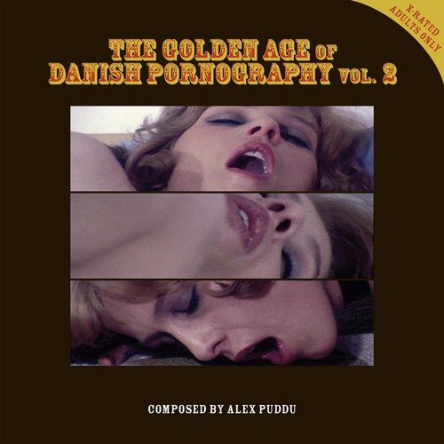 The Golden Age of Danish Pornography, Vol. 2 (X-Rated Adults Only)
