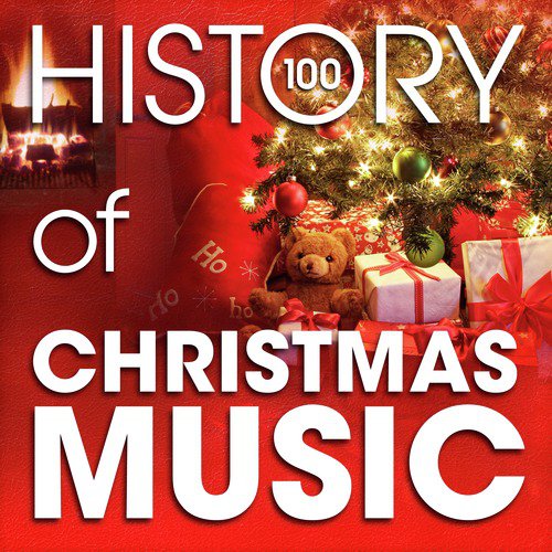 The History of Christmas Music (100 Famous Christmas Songs)