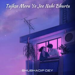 Tujhse Mera Ye Jee Nahi Bharta-BSYCa0EBWAI