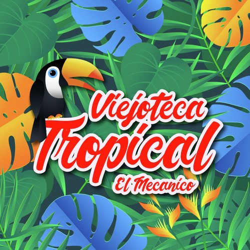 Viejoteca Tropical / El Mecánico_poster_image