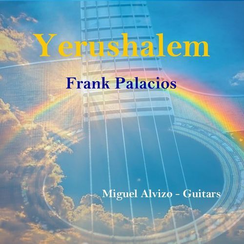Yerushalem (Classical Guitar Version) [feat. Miguel Alvizo]