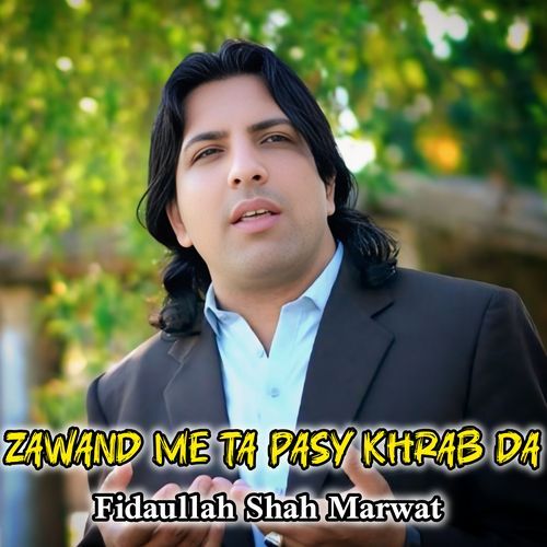 Zawand Me Ta Pasy Khrab Da