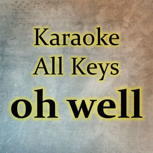 oh well (Karaoke Version)