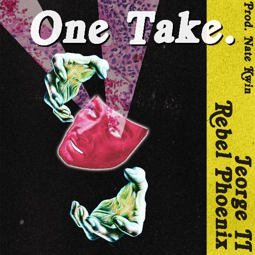 One Take (feat. Jeorge II & Rebel Phoenix) cover art