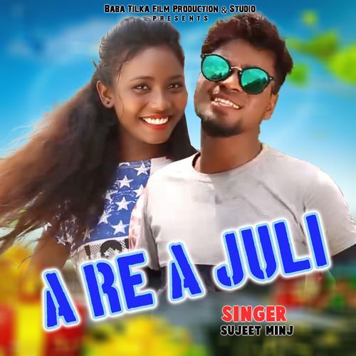 A Re A Juli