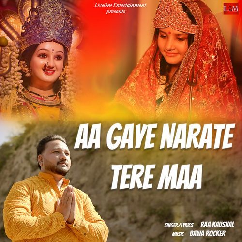 Aa Gaye Narate Tere Maa