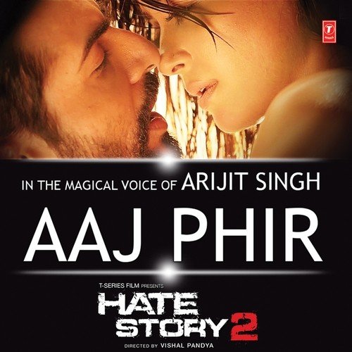 Aaj Phir (From "Hate Story 2")