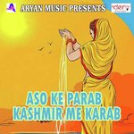 Aso Ke Parab Kashmir Me Karab