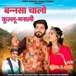 Benasa Chalo Kulu Manali