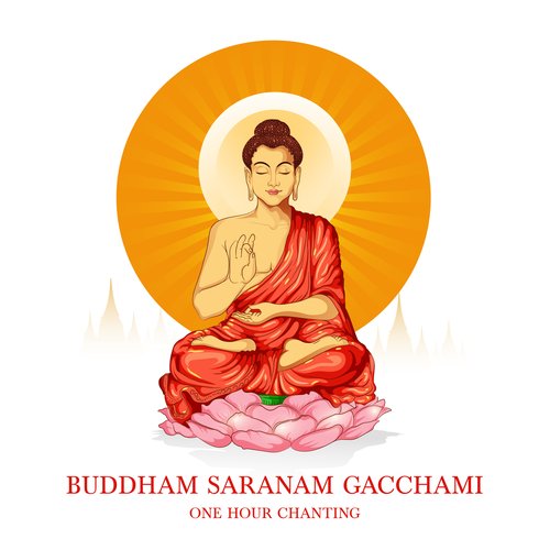 Buddham Saranam Gacchami (One Hour Chanting)