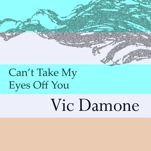 Can&#039;t Take My Eyes off You