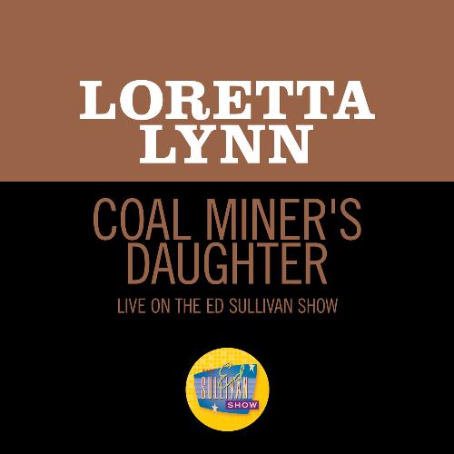 Coal Miner's Daughter (Live On The Ed Sullivan Show, May 30, 1971)_poster_image