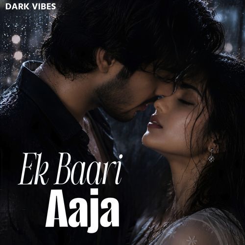 Ek Baari Aaja