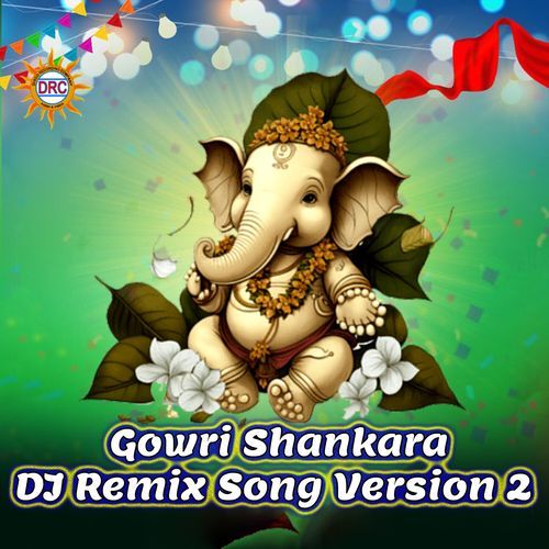 Gowri Shankara DJ Remix Song (Version 2)