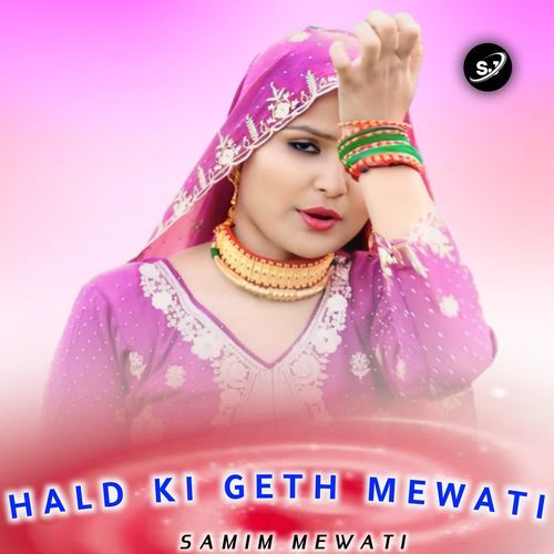 HALD KI GETH MEWATI