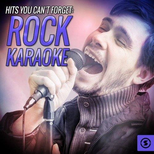 Hits You Can&#039;t Forget: Rock Karaoke