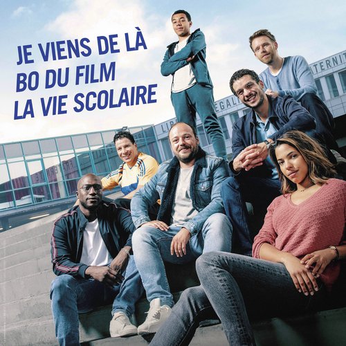 Je viens de là (BOF La vie scolaire)