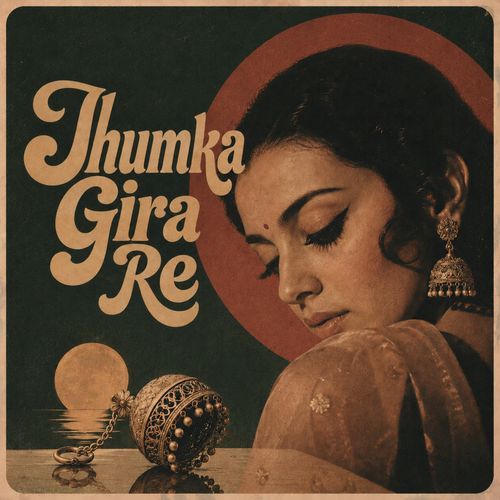 Jhumka Gira Re